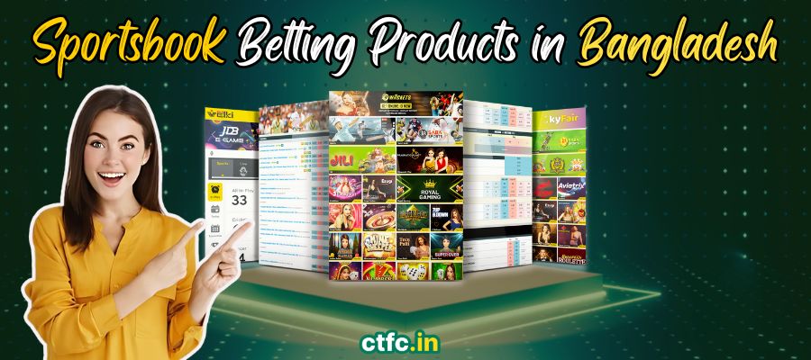 Boost Your Betting Business in Bangladesh with CTFC’s Sportsbook Products